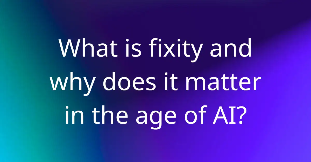 What is fixity?